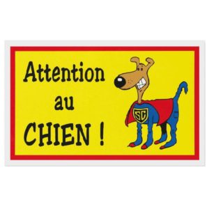 Ecriteau "Attention Super Chien"