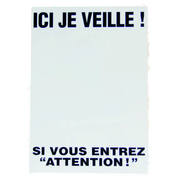 Ecriteau "Ici je veille", grand (portrait)