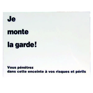 Ecriteau "Je monte la garde", grand