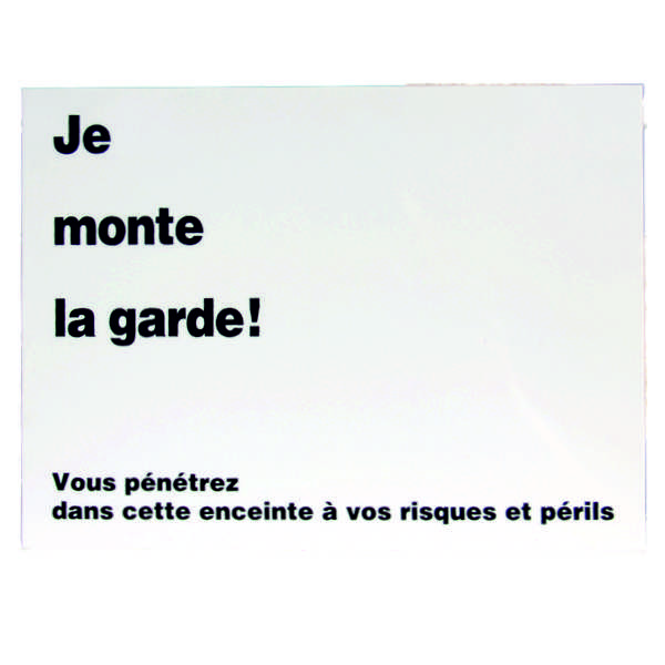 Ecriteau "Je monte la garde", grand